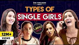 Ladies Special: Types Of Single Girls | E01 ft. Nora Fatehi | The Timeliners