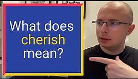 What does CHERISH mean? Find out Definition and Meaning