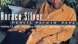 Horace Silver - Pencil Packin' Papa