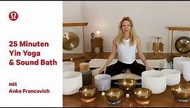 25 Minuten Yin Yoga & Sound Bath mit Anke Francovich I lululemon
