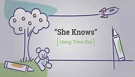 Using Time-Out: She Knows