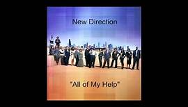 New Direction- "All of my Help"
