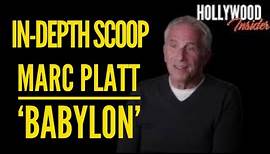 In-Depth Scoop with Marc Platt, Producer of The New Film, 'Babylon'