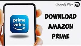 Amazon Prime Video App Install and Download In Google Play store