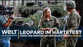 LEOPARD IM HÄRTETEST: Fanny Fee Werther bei der Panzertruppe der Bundeswehr I WELT Spezial
