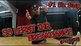 ERSTES BREAKDANCE SCHRITT für SCHRITT TUTORIAL: Six Step | ChrisCross