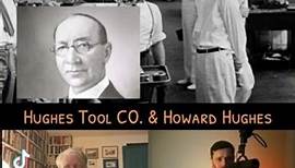 Howard Hughes: Hughes Tool Company