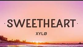 [1 HOUR 🕐] XYLØ - sweetheart (Lyrics)