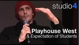 Studio 4 - James Franco Talks Playhouse West & Expectation of Students