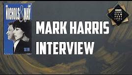 Mark Harris Interview - Nichols & May: Take Two ( TCMFF 2021)