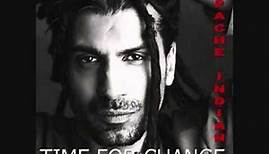 Time for Change - APACHE INDIAN