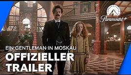 Ein Gentleman In Moskau (Offizieller Trailer) | Paramount+ Deutschland