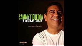 And Sammy Walked In by Sammy Figueroa