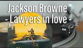 Lyric Video - Jackson Browne - Lawyers in love - Vinyl Sound