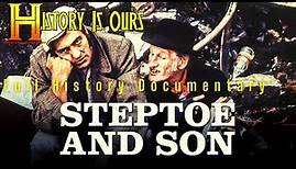 When Steptoe Met Son | British Comedy Legends | History Is Ours