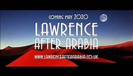 Lawrence After Arabia Full Trailer Dec 2018