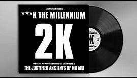 2K - Fuck The Millennium