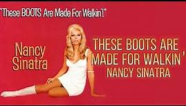 These Boots Are Made For Walkin’ - Nancy Sinatra (Lyrics)