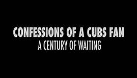 Confessions of a Cubs Fan - A Century of Waiting - Fri 10/07/2016 - FS1