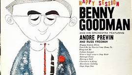 Benny Goodman And His Orchestra Featuring Andre Previn And Russ Freeman - Happy Session