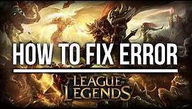 How to fix/Jak Naprawić "your signup failed" League Of Legends