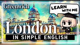 London Sightseeing for Beginners - Greenwich (Simple English With Subtitles A1-A2)