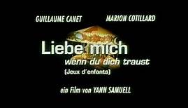 LIEBE MICH, WENN DU DICH TRAUST Trailer (2003)