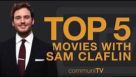 TOP 5: Sam Claflin Movies | Trailer
