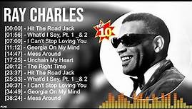R a y C h a r l e s Greatest Hits ~ Top 10 blues music Of All Time