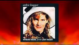 Ankie Bagger Where Were You Last Night 1989