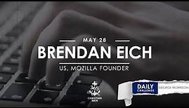 May 28th Brendan Eich – US, Mozilla Founder #christianmotivation #truestory #inspirationalstory