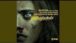 No Return (Main Title Theme) (Single from "Yellowjackets Showtime Original Series Soundtrack")
