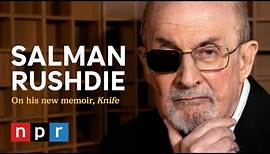 Salman Rushdie details his attack, his memoir "Knife" and finding love later in life | NPR