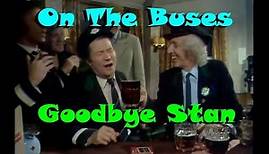 On The Buses - Goodbye Stan S07E07 - Full Episode - Stan, Blakey, Jack, Olive.