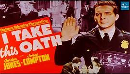 I Take This Oath (1940) | Police Rookie | Full Movie | Gordon Jones, Joyce Compton, Craig Reynolds