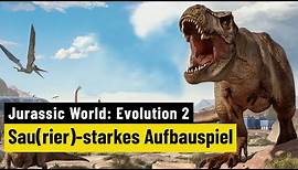Jurassic World: Evolution 2 | REVIEW | Hervorragender Aufbaumanager für Dinofans