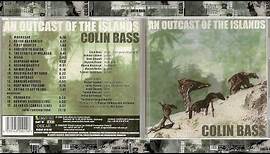 COLIN BASS - An Outcast Of The Islands 2003
