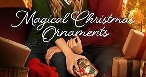 Magical Christmas Ornaments