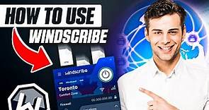 How to Use Windscribe VPN (2024)