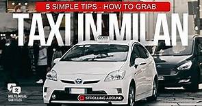 How to get a Taxi in Milan - Tips You MUST KNOW
