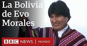 Las dos caras de Evo Morales | BBC Mundo