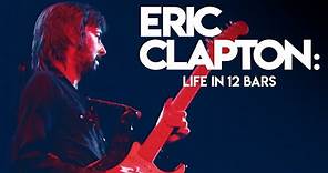 Eric Clapton: Life in 12 Bars - Official Trailer