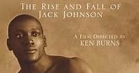 Unforgivable Blackness: The Rise and Fall of Jack Johnson (Cine.com)