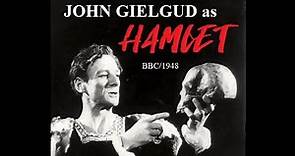 "Hamlet", with John Gielgud - 1948 - BBC Radio