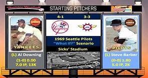 Game 7 - 1969 Seattle Pilots "What If?" Scenario v New York Yankees @ Sicks' Stadium
