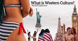 What is Western Culture? | Pros and Cons of Western Culture around the World | Hollywood Impact