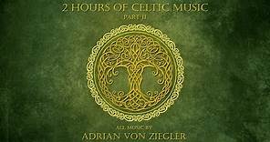 2 Hours of Celtic Music by Adrian von Ziegler (Part 2/3)