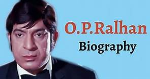 O.P. Ralhan - Biography