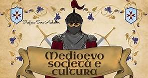 Il Medioevo - società e cultura