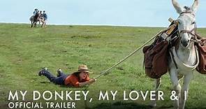 MY DONKEY, MY LOVER & I | Official UK Trailer [HD]